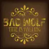 Bad Wolf - Time Is Falling - EP